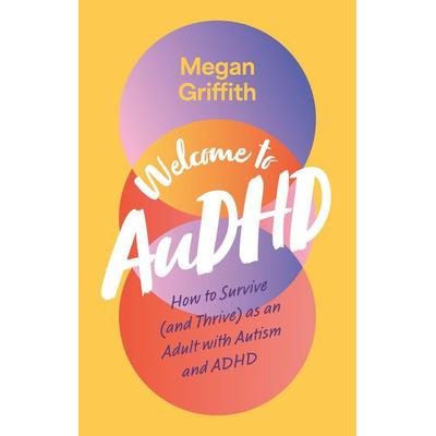 Welcome to Audhd, Taschenbuch von Megan Griffith, Hachette Children's Book, 978-1-80501-238-2