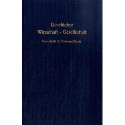 Geschichte - Wirtschaft - Gesellschaft., Gebundene Ausgabe von , Duncker & Humblot, 978-3-428-03267-9