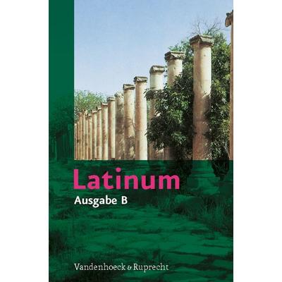 Latinum. Ausgabe B, Gebundene Ausgabe von Helmut Schülter, Vandenhoeck + Ruprecht