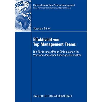 Effektivität von Top Management Teams, Taschenbuch von Stephan Bültel, Betriebswirtschaftlicher Verlag Gabler, 978-3-8349-1607-5