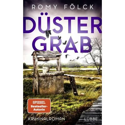 Düstergrab, Gebundene Ausgabe von Romy Fölck, Lübbe, 978-3-7857-2834-5