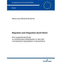 Migration und Integration durch Recht, Fachbücher von Maria Luisa Mariscal de Körner