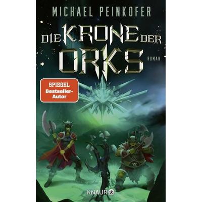 Die Krone der Orks, Taschenbuch von Michael Peinkofer, Knaur Taschenbuch, 978-3-426-52820-4