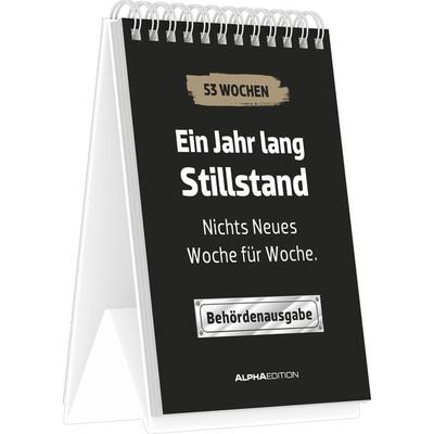 Ein Jahr lang Stillstand. Nichts Neues Woche für Woche. Behördenausgabe.