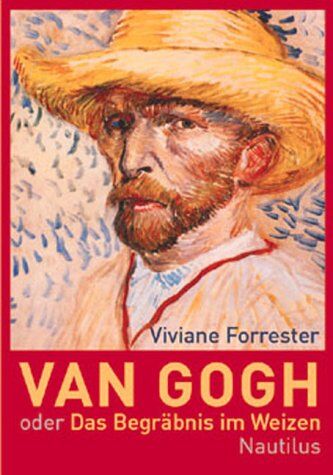 Viviane Forrester - Van Gogh oder Das Begräbnis im Weizen - Preis vom 10.10.2026 11:48:34 h