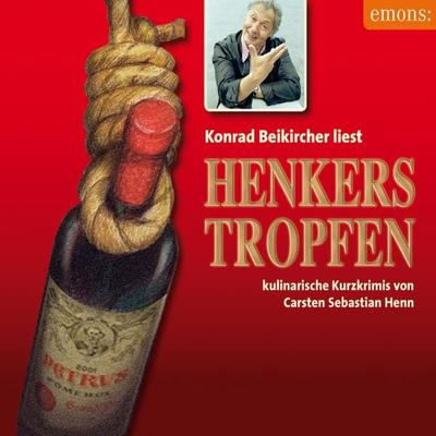 Henkerstropfen - Konrad Beikircher liest - Carsten Sebastian Henn, Audio, 9783740826994