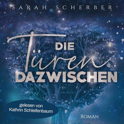 Die Türen dazwischen - Sarah Scherber, Audio, 9783961369676