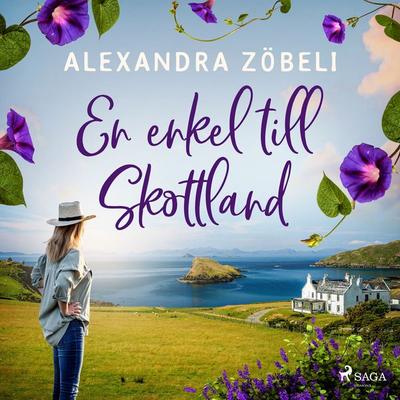 En enkel till Skottland - Alexandra Zöbeli, Audio, 9788728033913