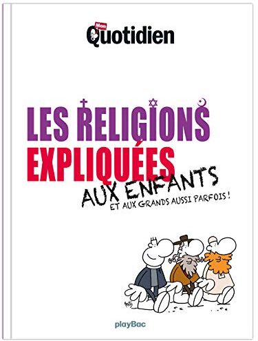 Les religions expliquées aux enfants : et aux grands aussi parfois ! - Preis vom 09.10.2026 07:28:09 h