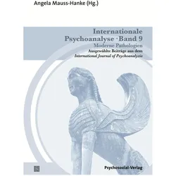 Internationale Psychoanalyse Band 9: Moderne Pathologien, Fachbücher von Angela, Mauss-Hanke