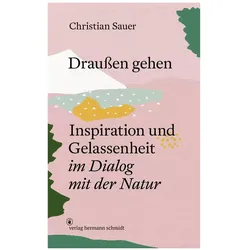 Draussen gehen, Ratgeber von Christian Sauer