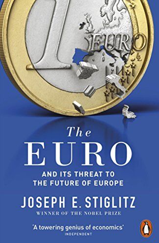 Joseph Stiglitz - The Euro: And its Threat to the Future of Europe - Preis vom 09.10.2026 07:28:09 h