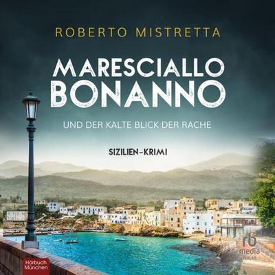 Maresciallo Bonanno und der kalte Blick der Rache - Roberto Mistretta, Audio, 9783987852596