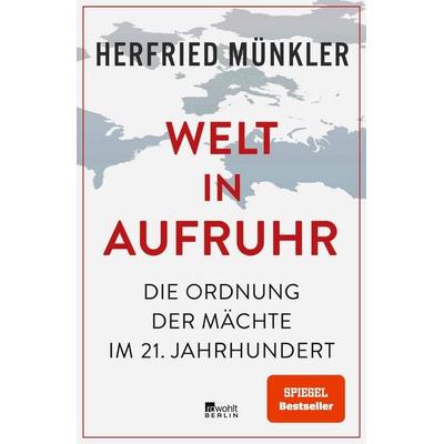 Welt in Aufruhr, Gebundene Ausgabe von Herfried Münkler, Rowohlt Berlin, 978-3-7371-0160-8