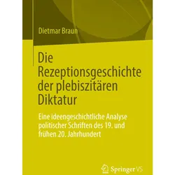 Die Rezeptionsgeschichte der plebiszitären Diktatur, Fachbücher von Dietmar Braun