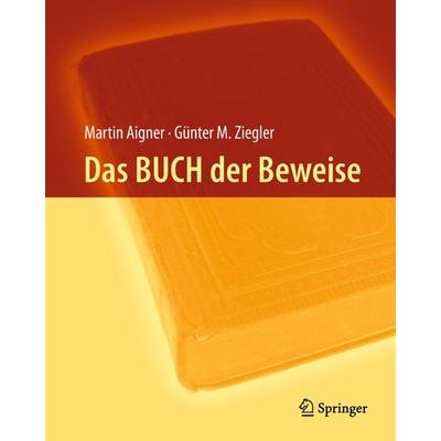 Das BUCH der Beweise, Gebundene Ausgabe von Martin Aigner,Günter M. Ziegler, Springer Berlin, 978-3-662-57766-0