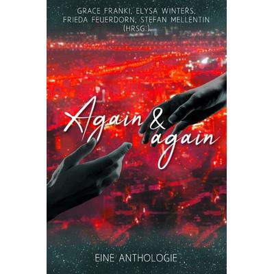 Again & Again, Taschenbuch von Grace Franki, Epubli, 978-3-7565-1767-1