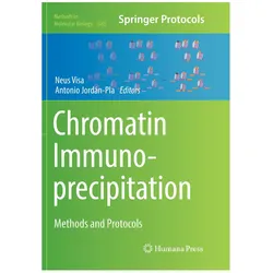 Chromatin Immunoprecipitation, Fachbücher von Neus Visa Antonio Jordán-Pla, Visa Neus/Jordn-Pla