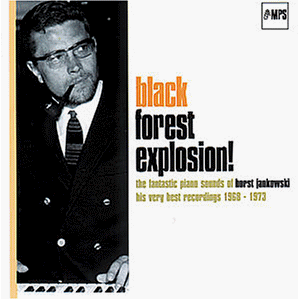 Horst Jankowski - Black Forest Explosion! - Preis vom 30.09.2026 09:01:18 h