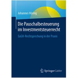 Die Pauschalbesteuerung im Investmentsteuerrecht, Fachbücher von Johannes Höring