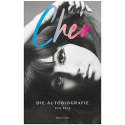 CHER. Die Autobiografie, Teil eins, Biografien von Cher