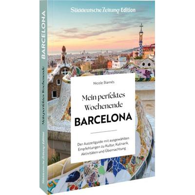 Mein perfektes Wochenende Barcelona, Taschenbuch von Nicole Biarnés, Bruckmann, 978-3-7343-3435-1