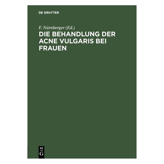 De Gruyter Behandlung d.Acne vulgaris bei Frauen (Deutsch, Hardcover) (67765492)