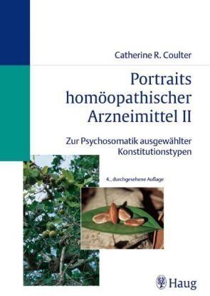 Catherine Catherine R. Coulter - Portraits homöopathischer Arzneimittel, Band 2: Zur Psychosomatik ausgewählter Konstitutionstypen - Preis vom 01.10.2026 17:08:56 h