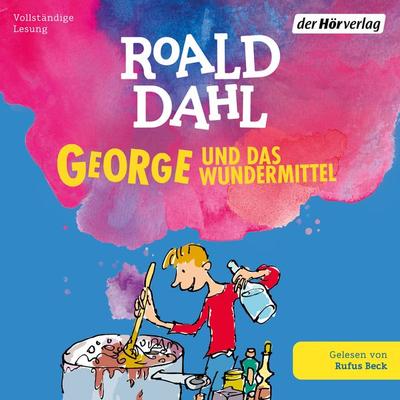 George und das Wundermittel - Roald Dahl, Audio, 9783844550115