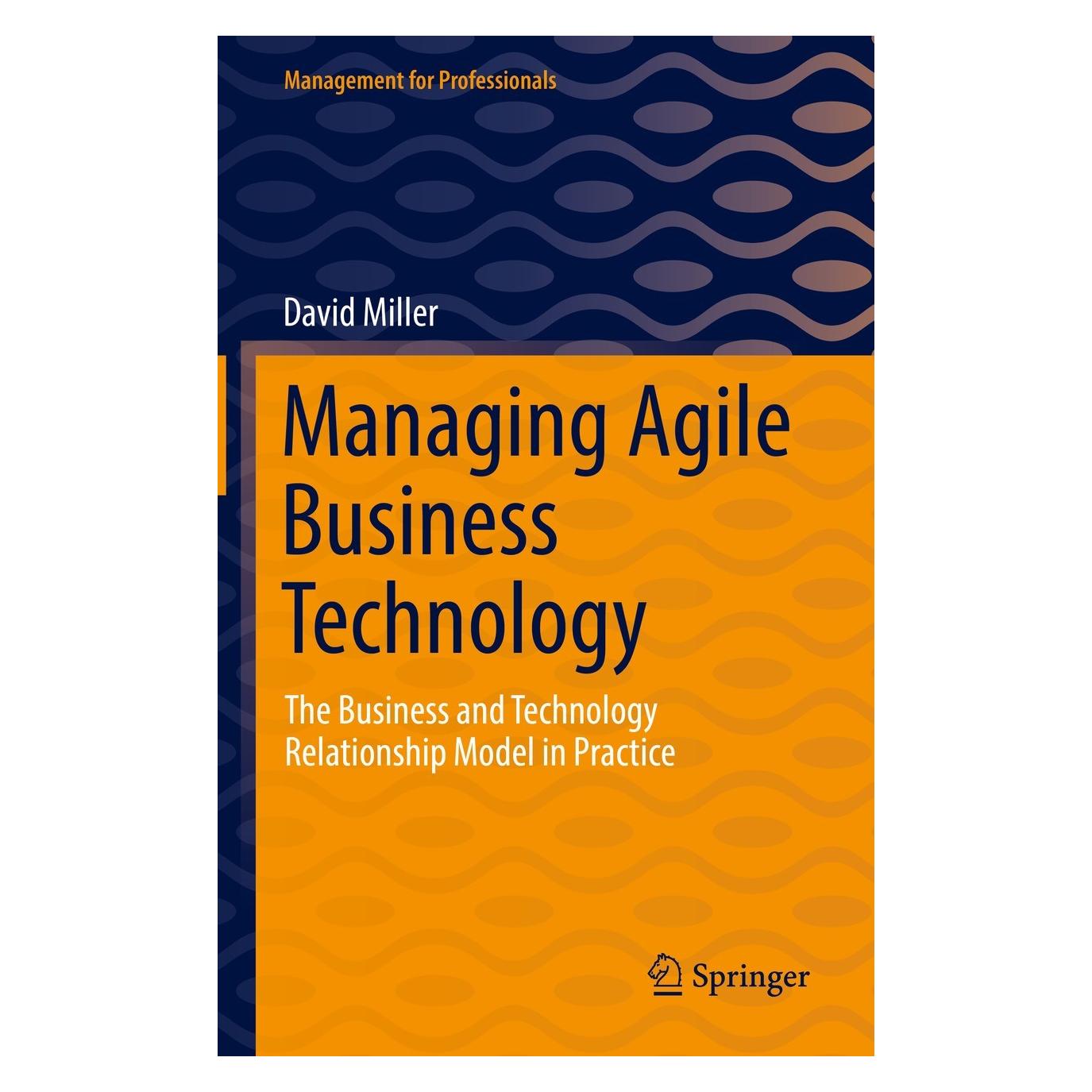 Springer Managing Agile Business Technology (Englisch, Hardcover, David Miller) (9783030905972)