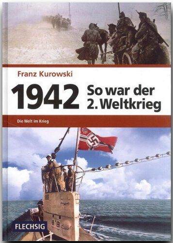 Franz Kurowski - 1942 - So war der 2. Weltkrieg: Der Weg zum Weltkrieg - Preis vom 09.10.2026 07:28:09 h