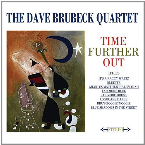 Dave Brubeck Quartet - Time Further Out - Preis vom 10.10.2026 11:48:34 h