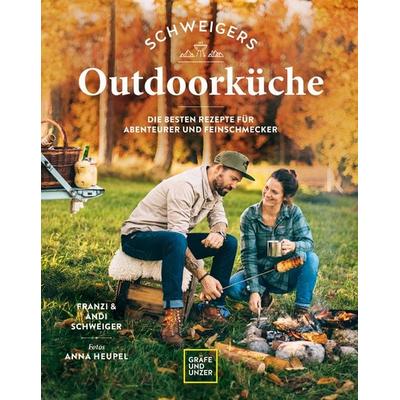 Schweigers Outdoorküche, Gebundene Ausgabe von Andi Schweiger,Franzi Schweiger, Gräfe und Unzer Autorenverlag ein Imprint von GRÄFE UND UNZER Verlag