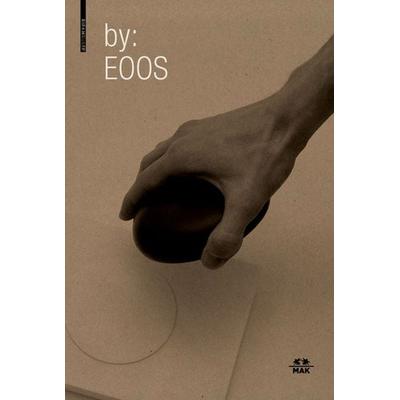 by: EOOS, Gebundene Ausgabe von EOOS Design GmbH,Thomas Geisler,Katarina Posch,Christoph Thun-Hohenstein, Birkhäuser, 978-3-0356-0605-8