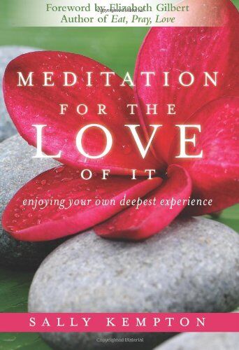 Sally Kempton - Meditation for the Love of It: Enjoying Your Own Deepest Experience - Preis vom 09.10.2026 07:28:09 h