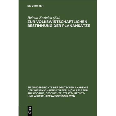 Zur volkswirtschaftlichen Bestimmung der Planansätze, Gebundene Ausgabe von , De Gruyter, 978-3-11-256433-2