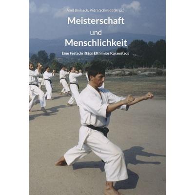 Meisterschaft und Menschlichkeit, Gebundene Ausgabe von , BoD – Books on Demand, 978-3-696-39860-6
