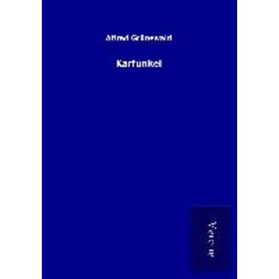 Karfunkel, Taschenbuch von Alfred Grünewald, BoD - Books on Demand
