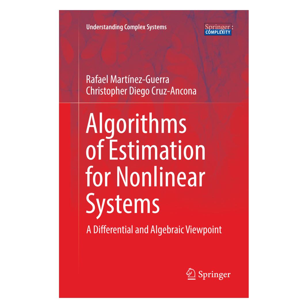 Springer Algorithms of Estimation for Nonlinear Systems (Englisch, Softcover, Christopher Diego Cruz-Ancona, Rafael Martínez-Guerra) (56002620)