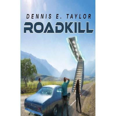 Roadkill, Taschenbuch von Dennis E. Taylor, Ethan Ellenberg Literary Agency, 978-1-68068-312-7