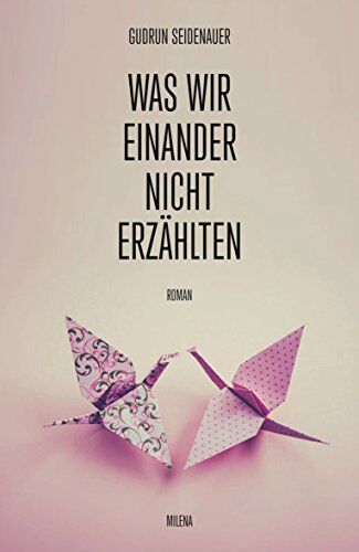 Gudrun Seidenauer - Was wir einander nicht erzählten. Roman - Preis vom 10.10.2026 11:48:34 h