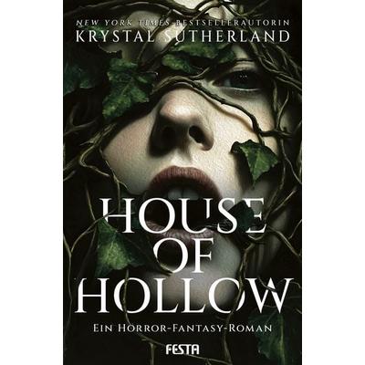 House of Hollow - Ein Horror-Fantasy-Roman, Taschenbuch von Krystal Sutherland, Festa, 978-3-9867622-8-5
