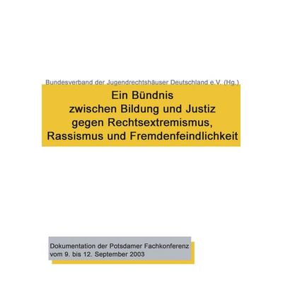 Ein Bündnis zwischen Bildung und Justiz gegen Rechtsextremismus, Rassismus und Fremdenfeindlichkeit, Taschenbuch von Lutz Diwell,Günter Hinrichs,Heinz