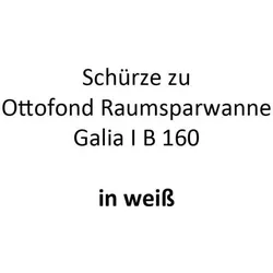 Ottofond Schürze für Raumsparwanne Galia I B 160 weiß - Zubehör