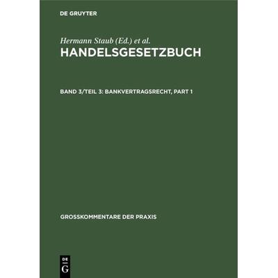 Handelsgesetzbuch / Bankvertragsrecht, Gebundene Ausgabe von , De Gruyter, 978-3-11-098827-7