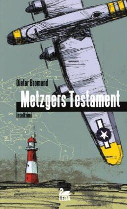 Dieter Bromund - Metzgers Testament: Inselkrimi Borkum - Preis vom 09.10.2026 07:28:09 h