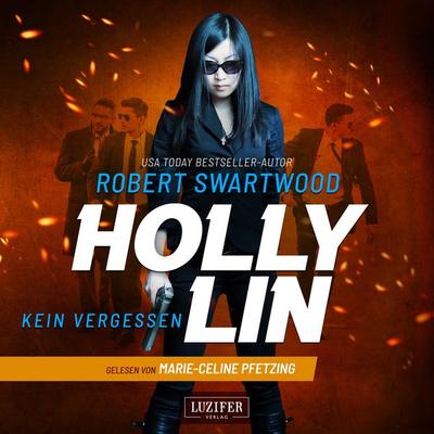 KEIN VERGESSEN (Holly Lin 3) - Robert Swartwood, Audio, 4099994144162
