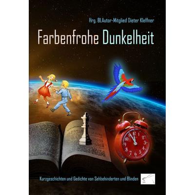 Farbenfrohe Dunkelheit, Taschenbuch von , Edition Paashaas Verlag EPV, 978-3-96174-100-7