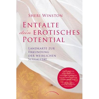 Entfalte dein erotisches Potential, Taschenbuch von Sheri Winston, Kamphausen Media GmbH, 978-3-89901-602-4