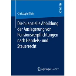 Die bilanzielle Abbildung der Auslagerung von Pensionsverpflichtungen nach Handels- und Steuerrec..., Fachbücher von Christoph Klein